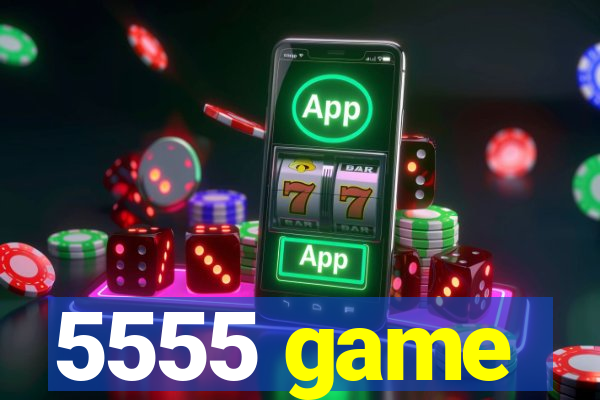5555 game